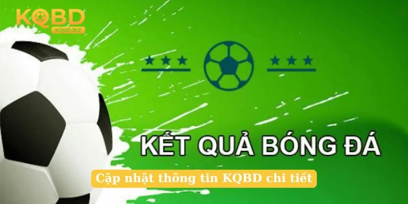 Trang kqbd.biz - Cập nhật KQBD hôm nay và đêm qua liên tục 24/7